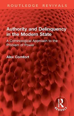 E-Book (pdf) Authority and Delinquency in the Modern State von Alex Comfort