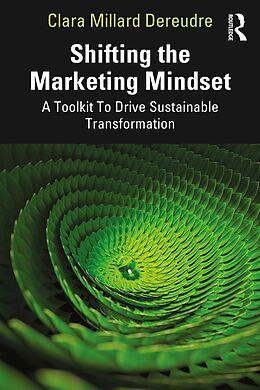 eBook (pdf) Shifting the Marketing Mindset de Clara Millard Dereudre