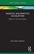 E-Book (epub) Medical Malpractice Legislation von Carlo Maria Masieri