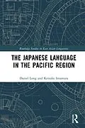 PDF The Japanese Language in the Pacific Region von Daniel Long, Keisuke Imamura