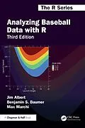 E-Book (pdf) Analyzing Baseball Data with R von Jim Albert, Benjamin S. Baumer, Max Marchi