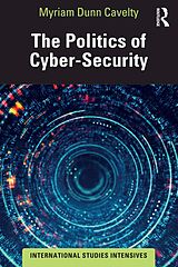 E-Book (epub) The Politics of Cyber-Security von Myriam Dunn Cavelty