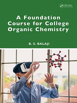 E-Book (epub) A Foundation Course for College Organic Chemistry von B. S. Balaji