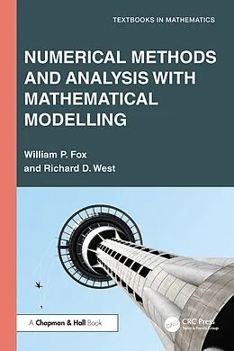 PDF Numerical Methods and Analysis with Mathematical Modelling von William P. Fox, Richard D. West