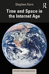 eBook (epub) Time and Space in the Internet Age de Stephen Kern