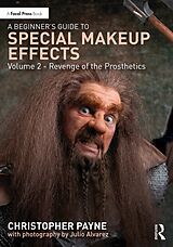 eBook (pdf) A Beginner's Guide to Special Makeup Effects, Volume 2 de Christopher Payne