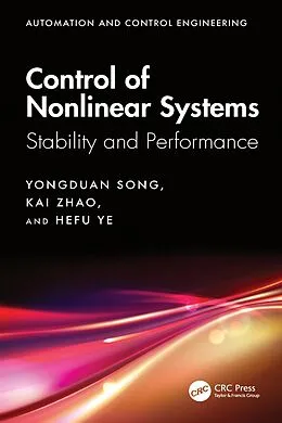 E-Book (pdf) Control of Nonlinear Systems von Yongduan Song, Kai Zhao, Hefu Ye