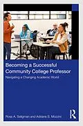 E-Book (pdf) Becoming a Successful Community College Professor von Ross A. Seligman, Adriane S. Mozzini
