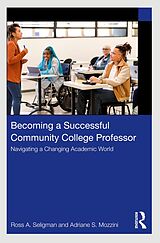 eBook (epub) Becoming a Successful Community College Professor de Ross A. Seligman, Adriane S. Mozzini