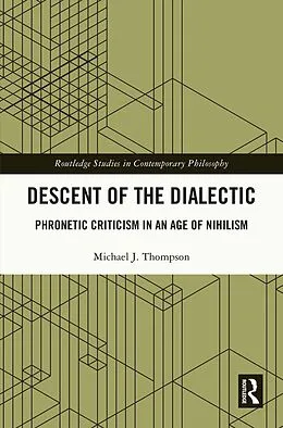 E-Book (pdf) Descent of the Dialectic von Michael J. Thompson