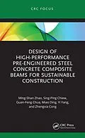 E-Book (epub) Design of High-performance Pre-engineered Steel Concrete Composite Beams for Sustainable Construction von Ming-Shan Zhao, Sing-Ping Chiew, Guan-Feng Chua