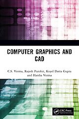 eBook (epub) Computer Graphics and CAD de C. S. Verma, Rajesh Purohit, Koyel Datta Gupta