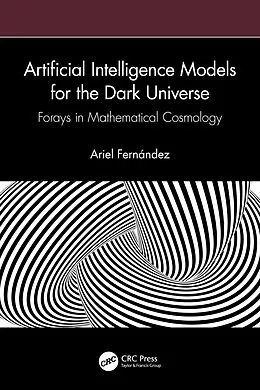 ePUB Artificial Intelligence Models for the Dark Universe von Ariel Fernández