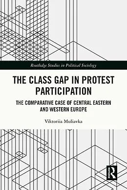 E-Book (epub) The Class Gap in Protest Participation von Viktoriia Muliavka