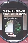 PDF China's Heritage through History von Yujie Zhu