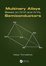 E-Book (epub) Multinary Alloys Based on IV-VI and IV-VI2 Semiconductors von Vasyl Tomashyk