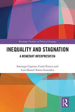 PDF Inequality and Stagnation von Santiago Capraro, Carlo Panico, Luis Torres-González