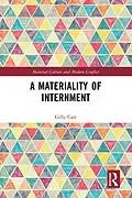 E-Book (pdf) A Materiality of Internment von Gilly Carr