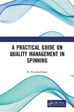E-Book (pdf) A Practical Guide on Quality Management in Spinning von B. Purushothama