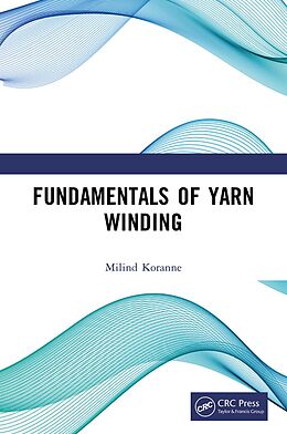 E-Book (epub) Fundamentals of Yarn Winding von Milind Koranne