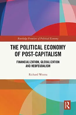 E-Book (pdf) The Political Economy of Post-Capitalism von Richard Westra