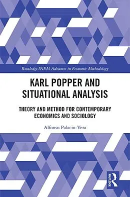 E-Book (epub) Karl Popper and Situational Analysis von Alfonso Palacio-Vera