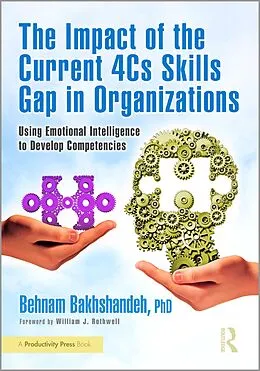 E-Book (pdf) The Impact of the Current 4Cs Skills Gap in Organizations von Behnam Bakhshandeh