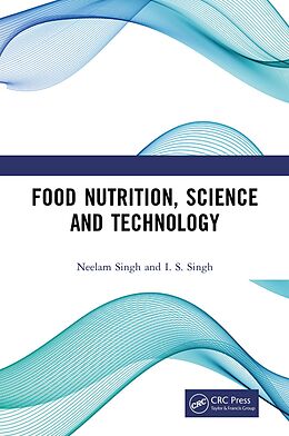 E-Book (epub) Food Nutrition, Science and Technology von Neelam Singh, I. S. Singh