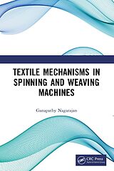 eBook (pdf) Textile Mechanisms in Spinning and Weaving Machines de Ganapathy Nagarajan