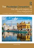 E-Book (epub) The Routledge Companion to the Life and Legacy of Guru Hargobind von Pashaura Singh