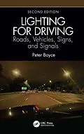 E-Book (epub) Lighting for Driving: Roads, Vehicles, Signs, and Signals, Second Edition von Peter Boyce