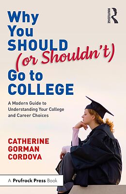 eBook (pdf) Why You Should (or Shouldn't) Go to College de Catherine Gorman Cordova