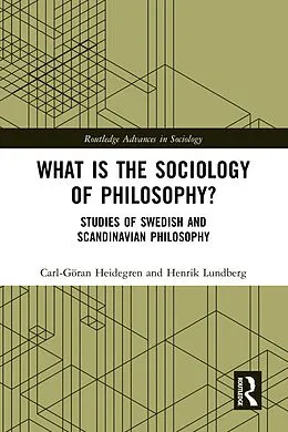 PDF What is the Sociology of Philosophy? von Carl-Göran Heidegren, Henrik Lundberg