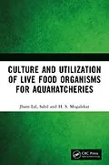 E-Book (pdf) Culture and Utilization of Live Food Organisms for Aquahatcheries von Jham Lal, Sahil, H. S. Mogalekar