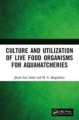 E-Book (epub) Culture and Utilization of Live Food Organisms for Aquahatcheries von Jham Lal, Sahil, H. S. Mogalekar