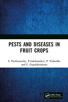 E-Book (epub) Pests and Diseases in Fruit Crops von S. Parthasarathy, P. Lakshmidevi, P. Yashodha
