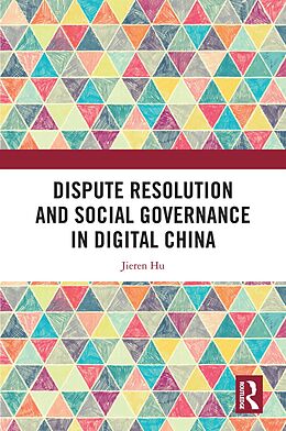 eBook (pdf) Dispute Resolution and Social Governance in Digital China de Jieren Hu