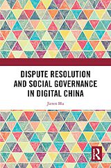 eBook (epub) Dispute Resolution and Social Governance in Digital China de Jieren Hu