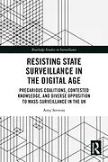 E-Book (pdf) Resisting State Surveillance in the Digital Age von Amy Stevens