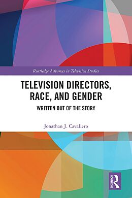 eBook (pdf) Television Directors, Race, and Gender de Jonathan J. Cavallero