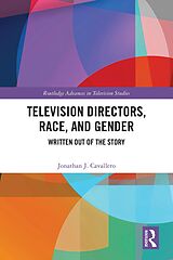 eBook (epub) Television Directors, Race, and Gender de Jonathan J. Cavallero