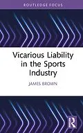 E-Book (pdf) Vicarious Liability in the Sports Industry von James Brown