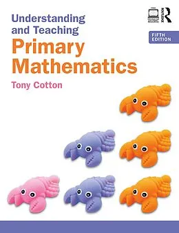 E-Book (epub) Understanding and Teaching Primary Mathematics von Tony Cotton