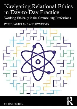 E-Book (pdf) Navigating Relational Ethics in Day-to-Day Practice von Lynne Gabriel, Andrew Reeves