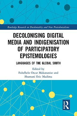 eBook (pdf) Decolonising Digital Media and Indigenisation of Participatory Epistemologies de 