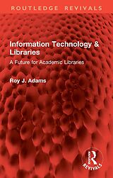 E-Book (pdf) Information Technology & Libraries von Roy J. Adams