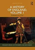 E-Book (epub) A History of England, Volume 1 von Douglas R. Bisson, Clayton Roberts, David Roberts