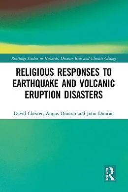 PDF Religious Responses to Earthquake and Volcanic Eruption Disasters von David Chester, Angus Duncan, John Duncan