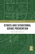 E-Book (pdf) Ethics and Situational Crime Prevention von Thomas Søbirk Petersen