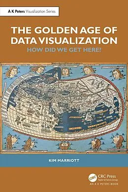 E-Book (epub) The Golden Age of Data Visualization von Kim Marriott